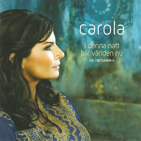 Carola – I Denna Natt Blir Världen Ny (Jul I Betlehem II) cd -beg