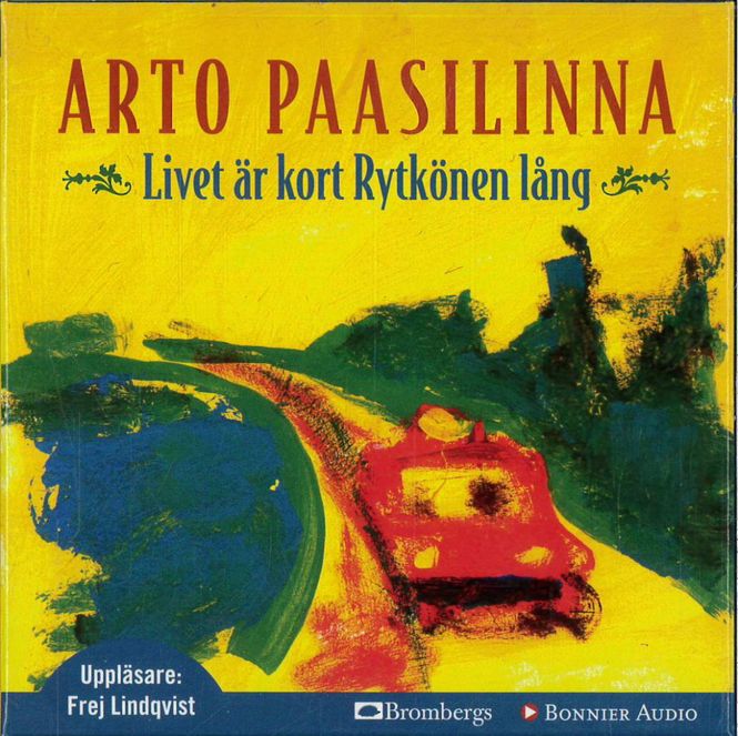 Huvudbild ARTO PAASILINNA: Livet är kort Rytkönen lång ...