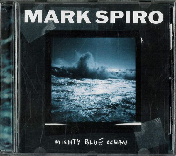 Mark Spiro - Mighty Blue Ocean (Cd)  beg