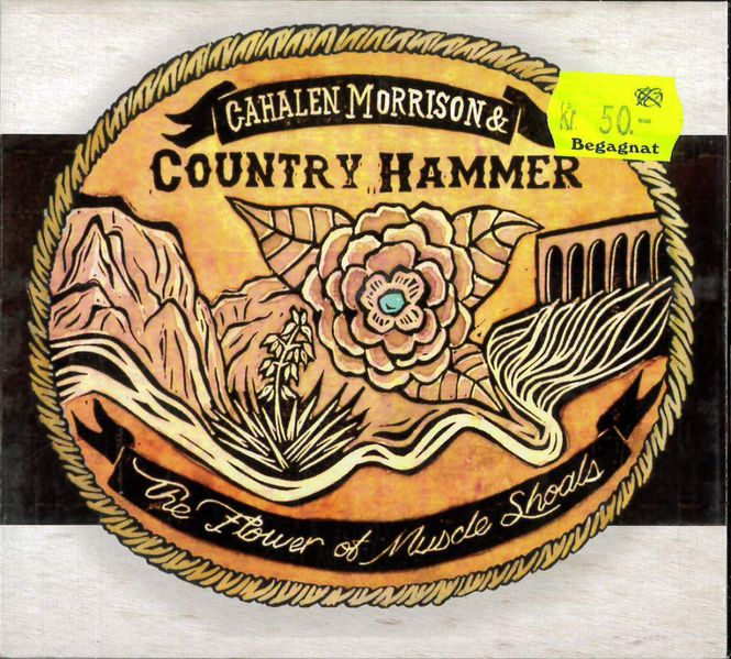 Huvudbild Cahalen Morrison & Country Hammer - Flower of ...